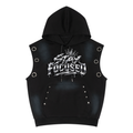 Stay Focused Sleeveless Hoodie