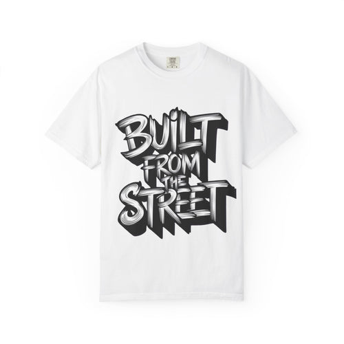 Built From The Street Graphic T-Shirt — Urban Streetwear Tee